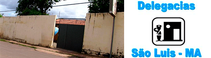 7ª Delegacia de Polícia Civil do Turu São Luis